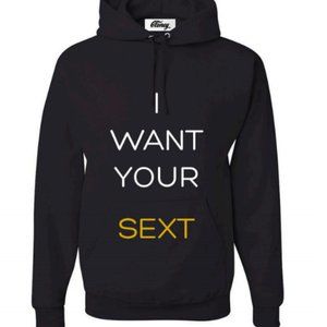 Cloney I Want Your Sext Hoodie Size Small